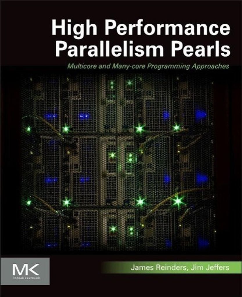 High Performance Parallelism Pearls Volume One