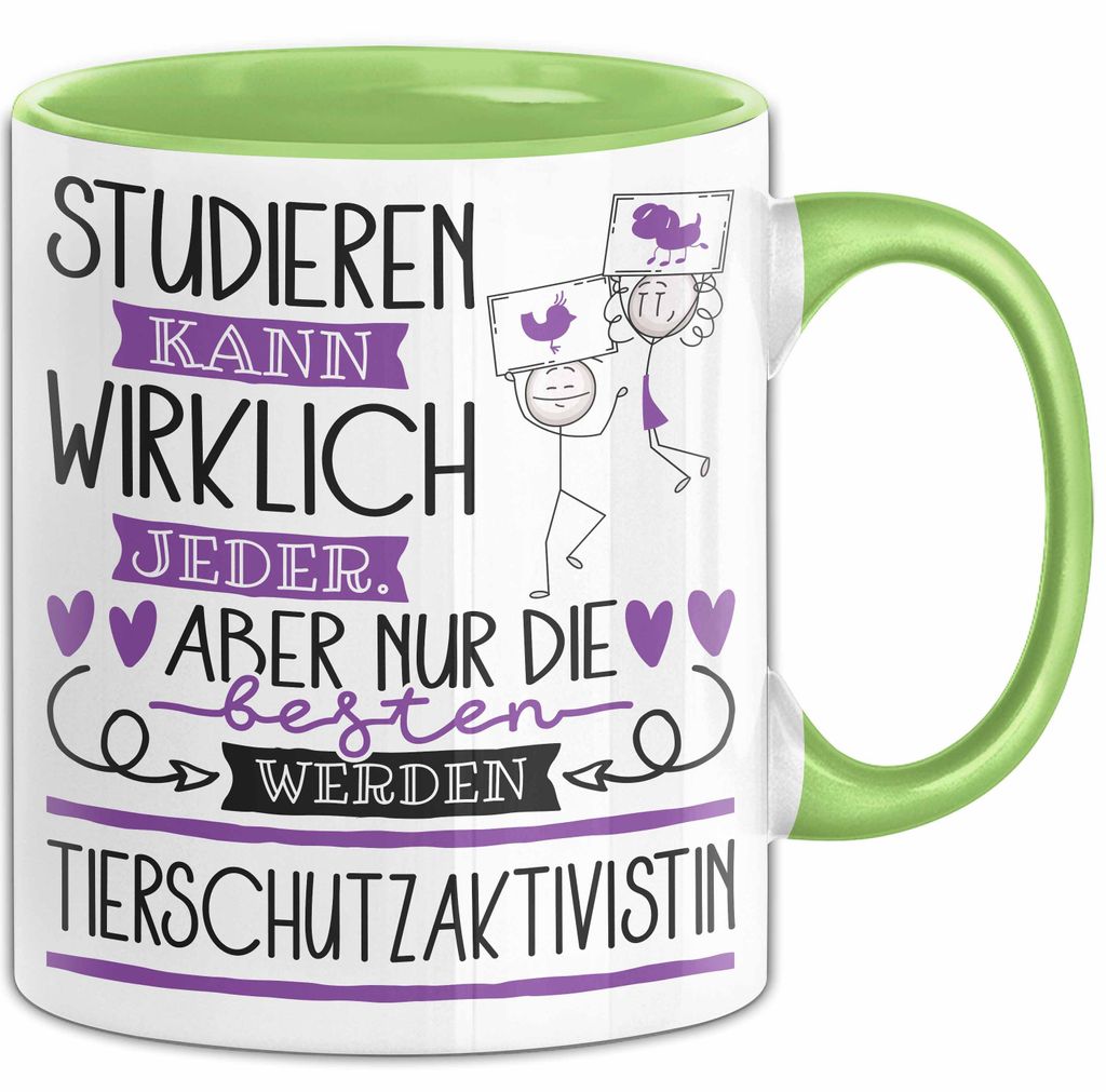 Tierschutzaktivistin Tasse Lustiges Geschenk Studieren Kann Wirklich Jeder Nur Die Besten Werden Tierschutzaktivistin (Grün)