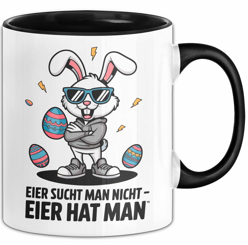 Ostern Tasse Geschenkidee Du Suchst Keine Eier Feiertagswitz (Schwarz)