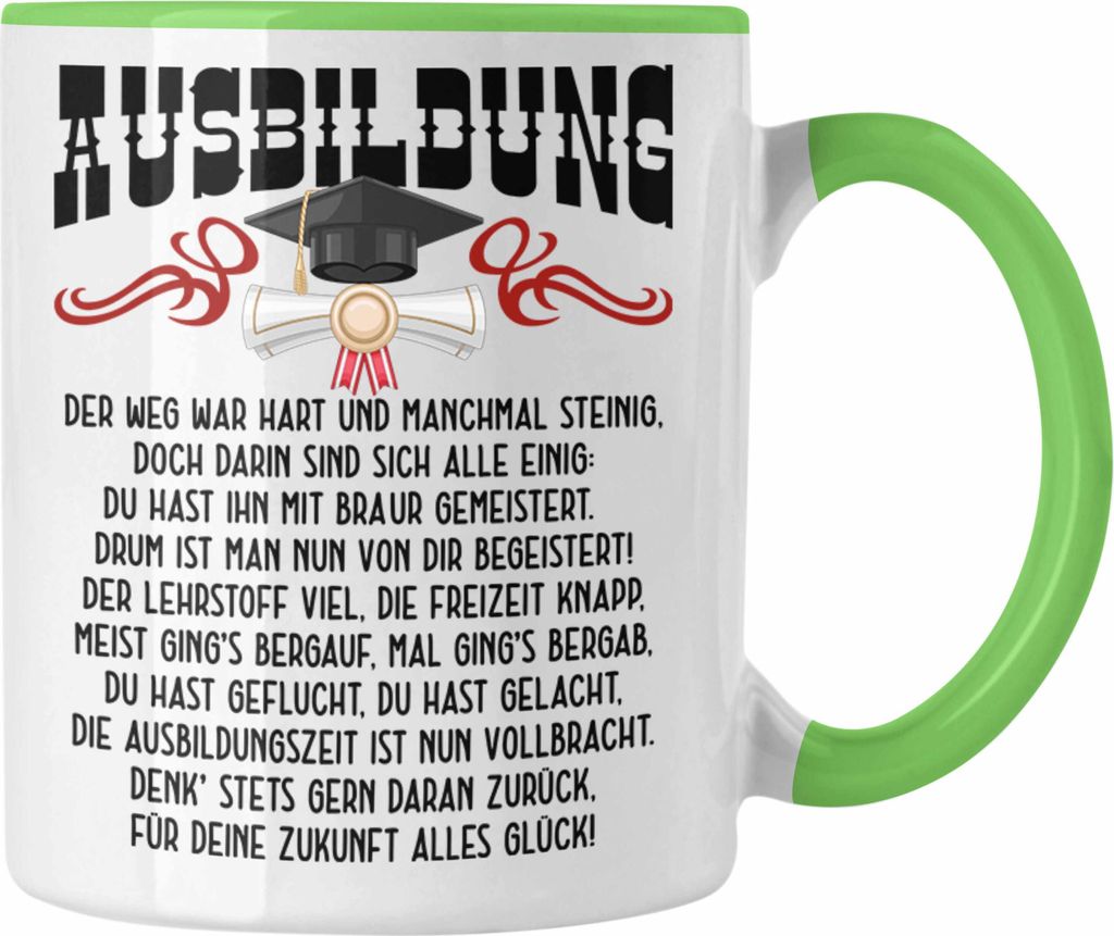 Trendation - Ausbildung Bestanden Geschenk Tasse Geschenkidee Bestandene Prüfung Abschluss 2023 Lustiger Spruch (Grün)