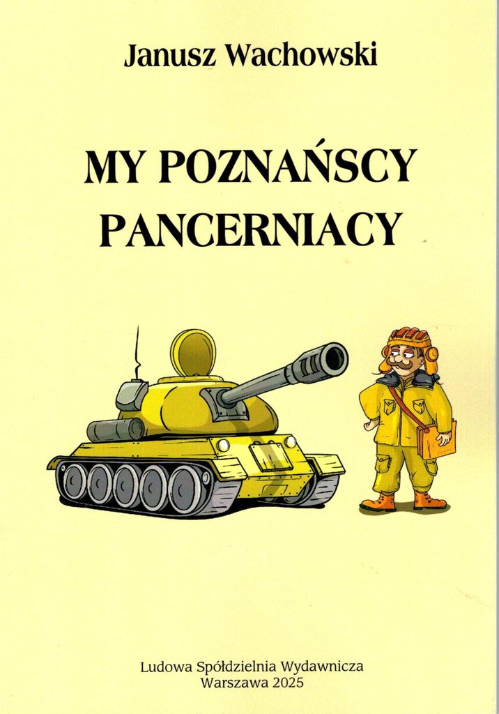 Wir Panzersoldaten aus Posen – Janusz Wachowski