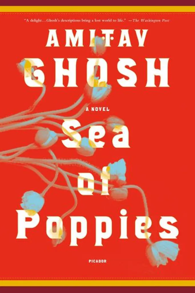 Sea of Poppies Amitav Ghosh Roman Historique Captivant de 560 Pages