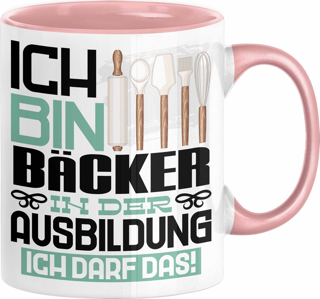 Bäcker Ausbildung Tasse Geschenk Ich Bin Bäcker In Der Ausbildung Ich Darf Das Geschenkidee Spruch (Rosa)