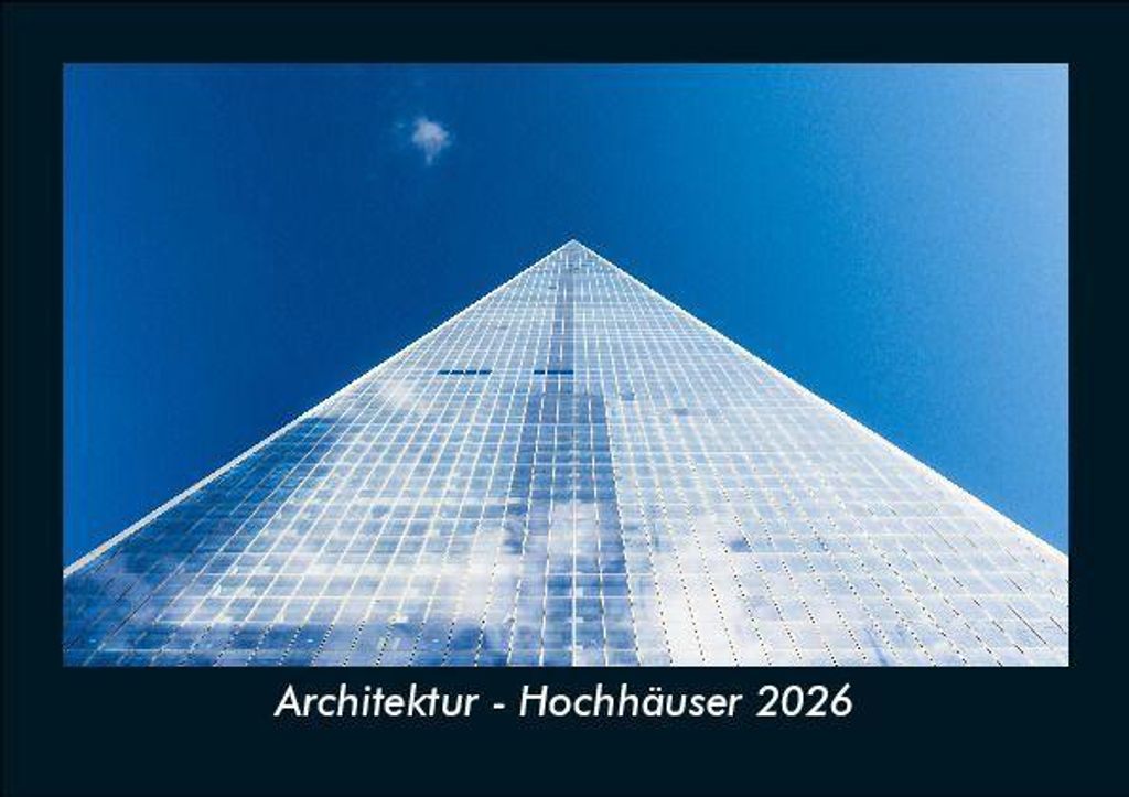 Architektur - Hochhäuser 2026 Fotokalender - Querformat DIN A5, Monatskalender mit Bild-Motiven aus Industrie, Architektur, Wirtschaft und Unterne...