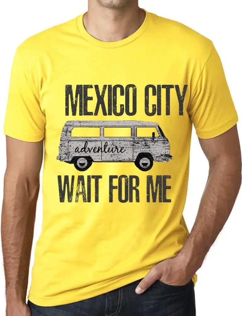 Herren Grafik T-Shirt Abenteuer warten auf mich in Mexiko-Stadt – Adventure Wait For Me In Mexico City – Öko-Verantwortlich Vintage Jahrgang K...
