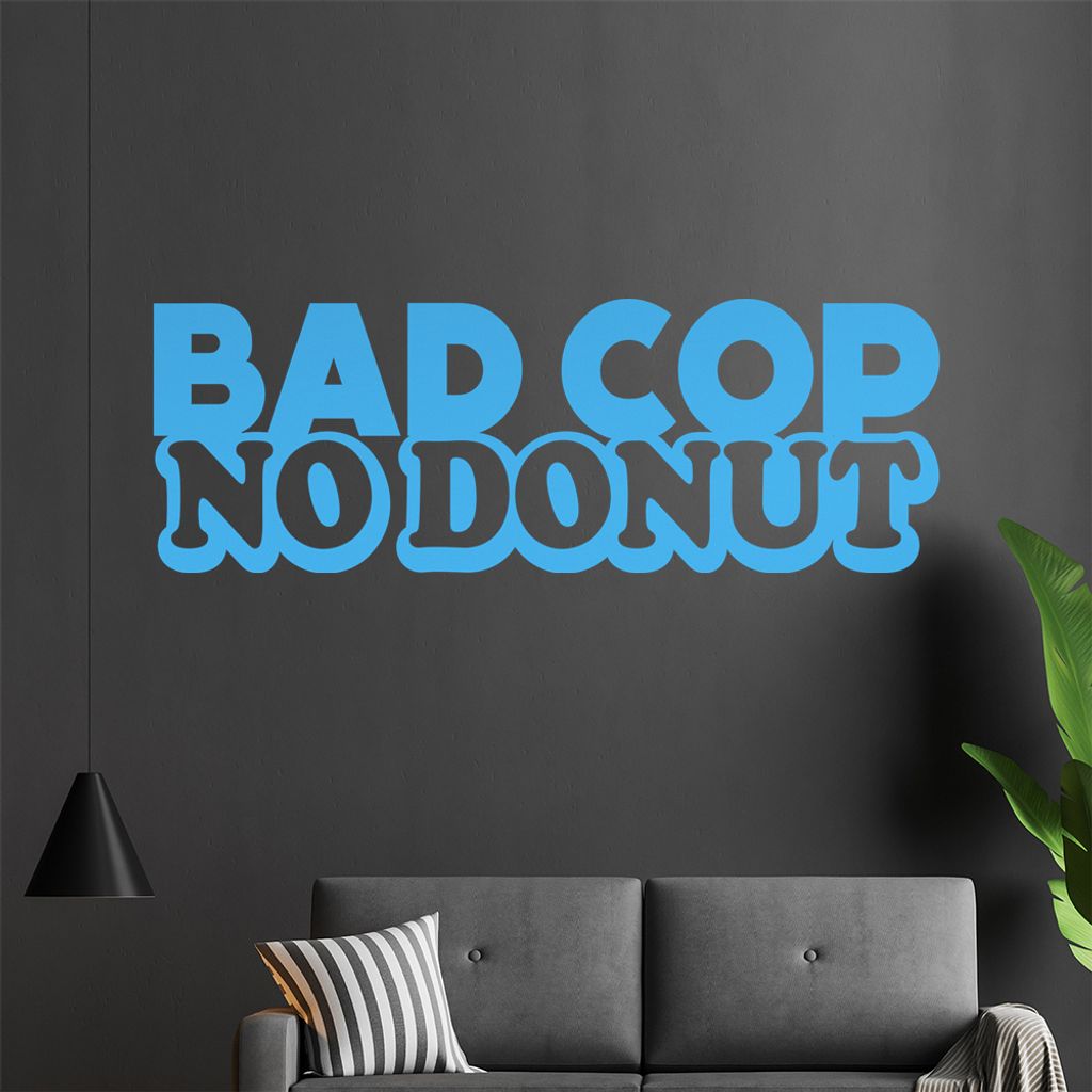 Bad Cop no Donut Wandtattoo in 6 Größen - Wandaufkleber Wall Sticker - Dekoration, Küche, Wohnzimmer, Schlafzimmer, Badezimmer