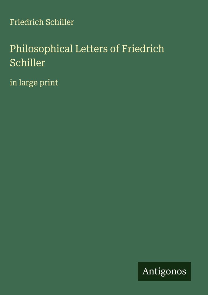Philosophische Briefe von Friedrich Schiller