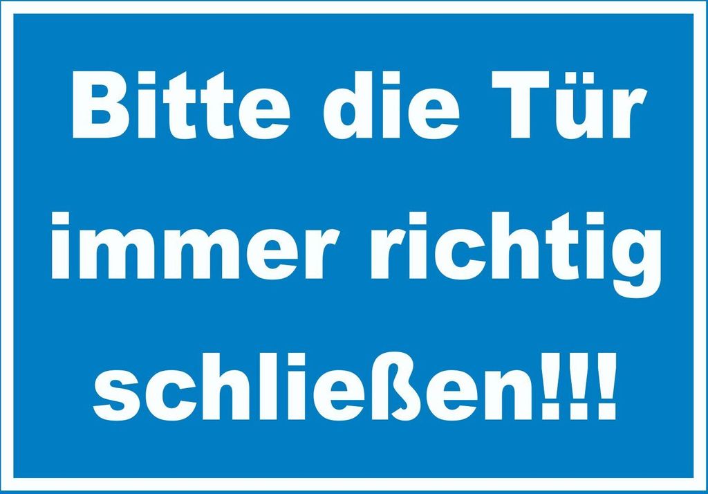 Schild Bitte die Tür immer richtig weiss-blau A5 (148x210mm)