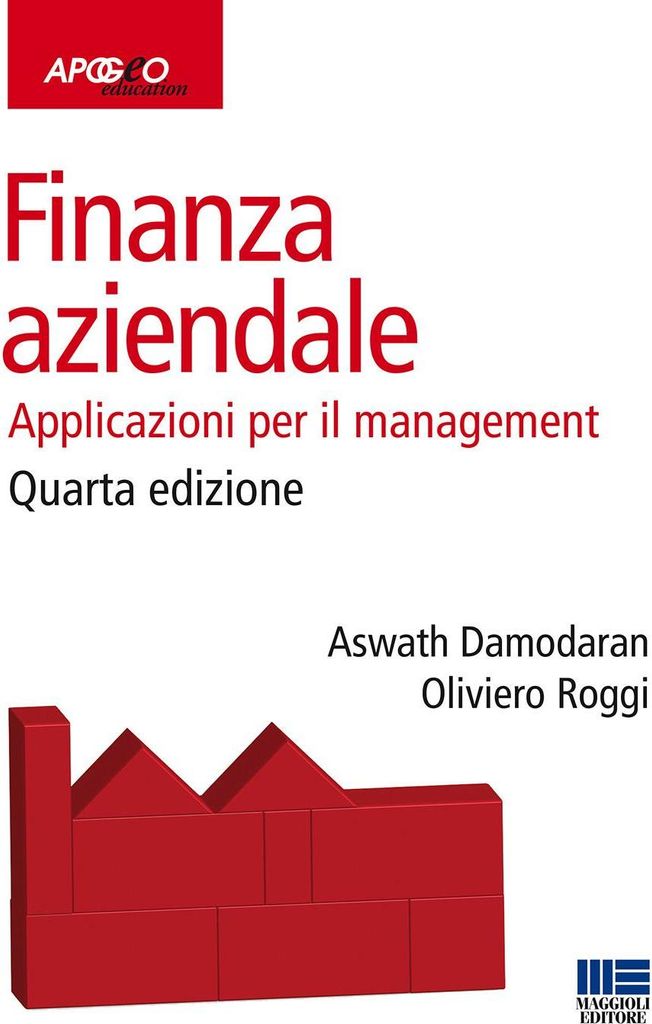 Damodaran, A: Finanza aziendale. Applicazioni per il managem