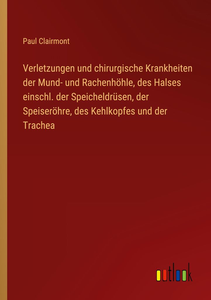 Verletzungen und chirurgische Krankheiten der Mund- und Rachenhöhle, des Halses einschl. der Speicheldrüsen, der Speiseröhre, des Kehlkopfes und...