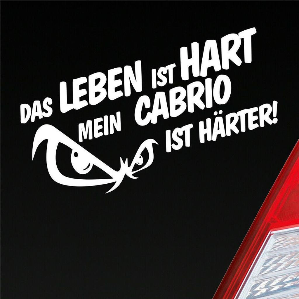 Auto Aufkleber Das Leben ist hart mein Cabrio ist härter! JDM 19x9,5 cm Weiss Matt Sticker Heckscheibenaufkleber