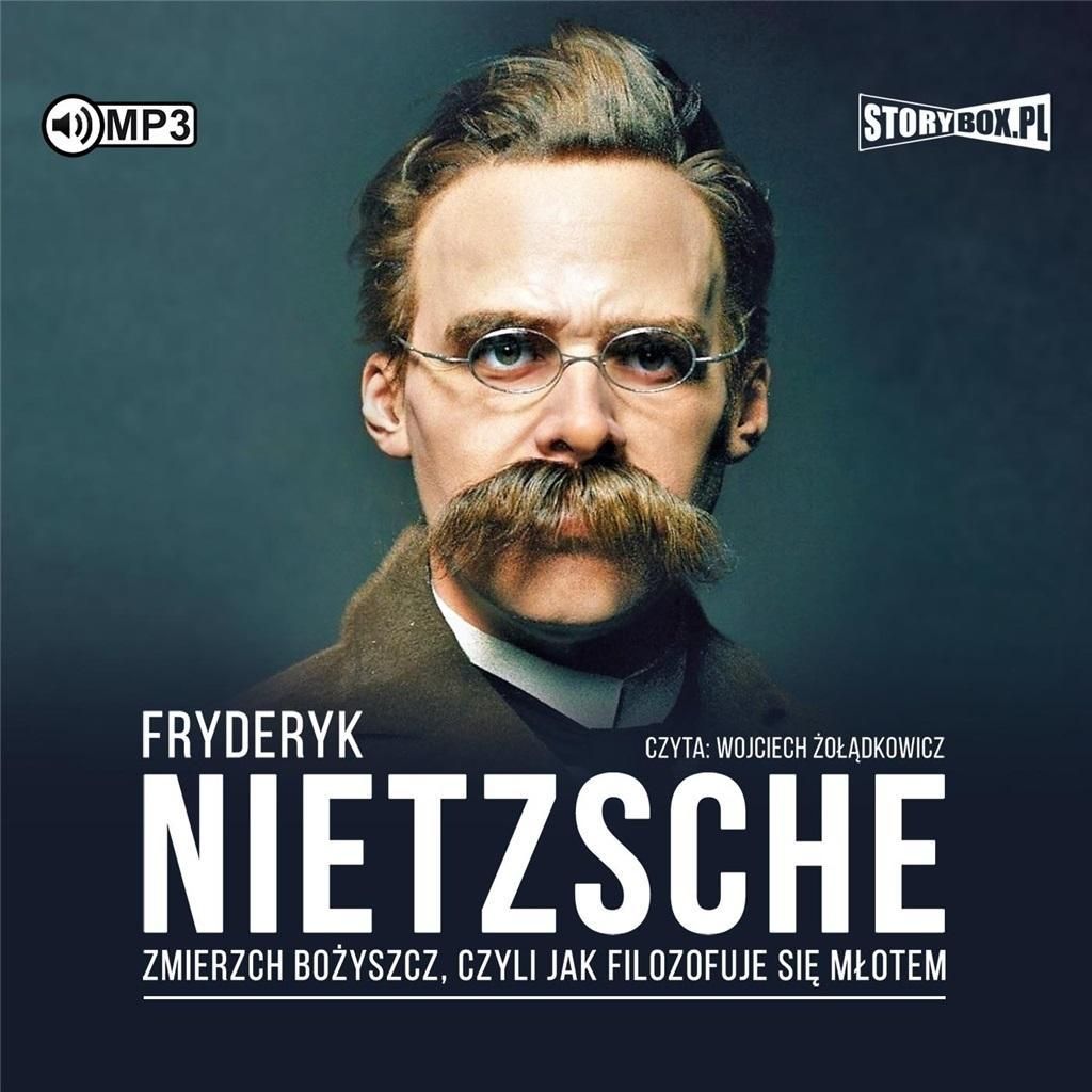 Zmierzch bożyszcz (Twilight of the Idols) Hörbuch – Friedrich Nietzsche