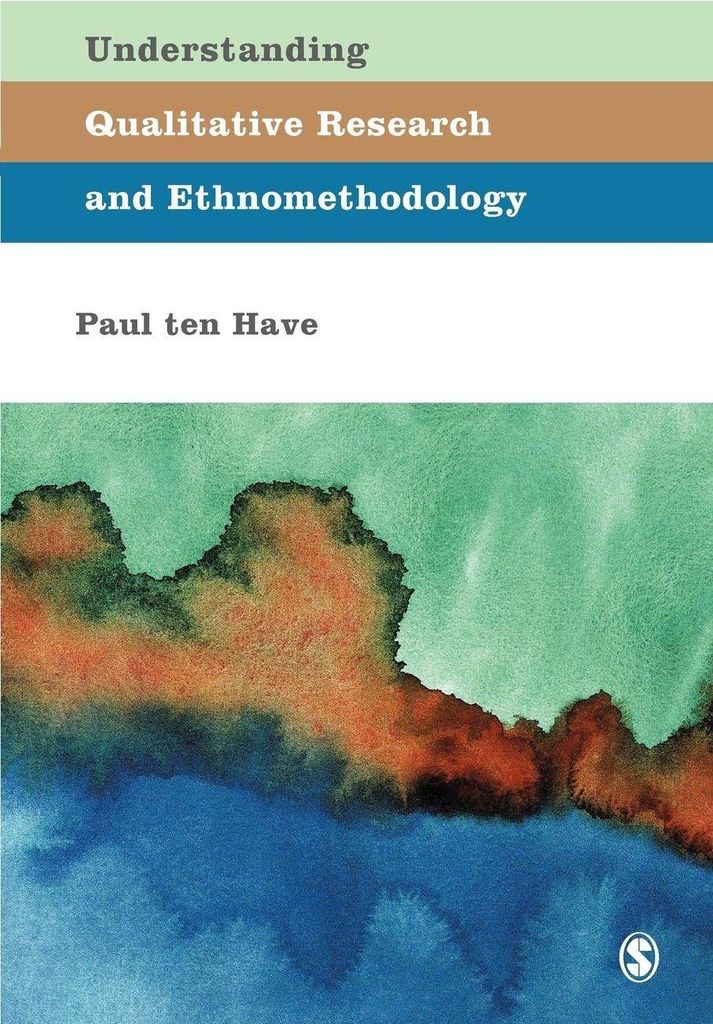 Understanding Qualitative Research and Ethnomethodology, Te