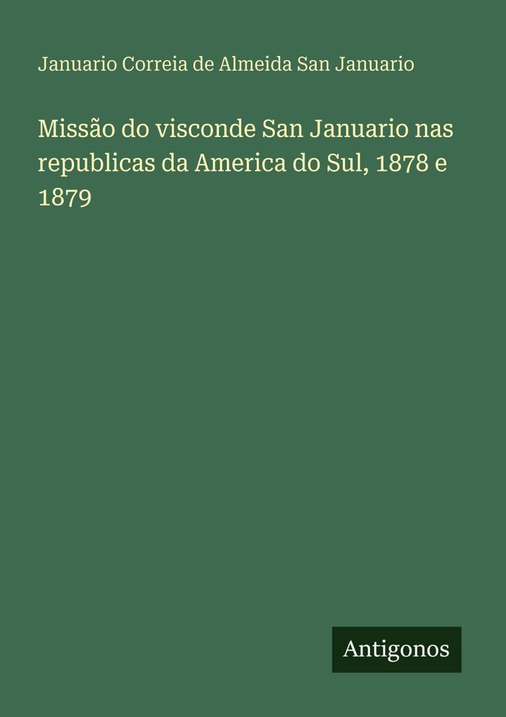 San Januario, J: Missão do visconde San Januario nas republi