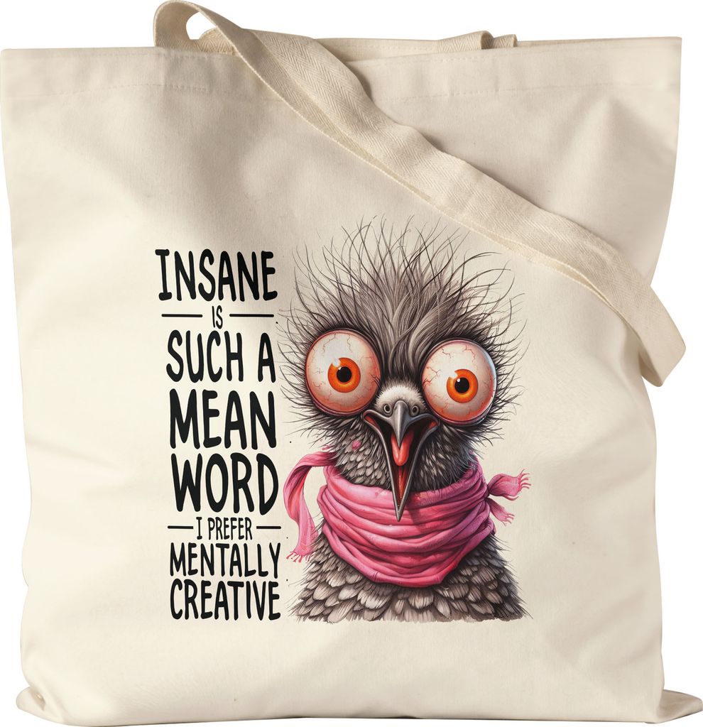 Insane Is Such A Mean Word Mentally Creative Vogel Jutebeutel Lustig für Kreative