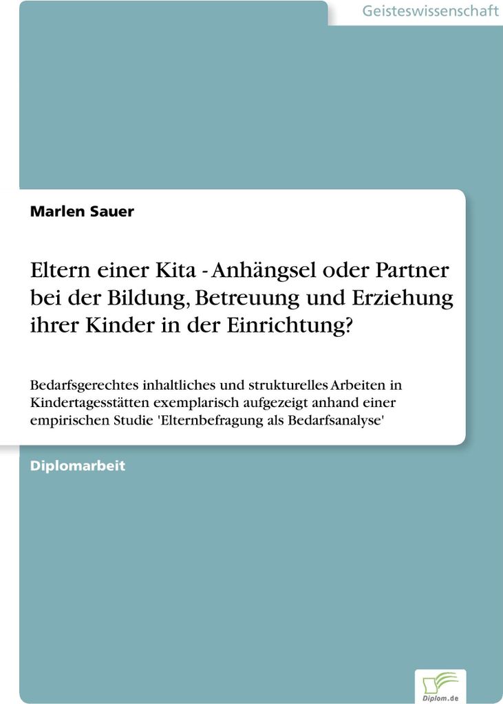 Eltern einer Kita - Anhängsel oder Partner bei der Bildung, Betreuung und Erziehung ihrer Kinder in der Einrichtung?