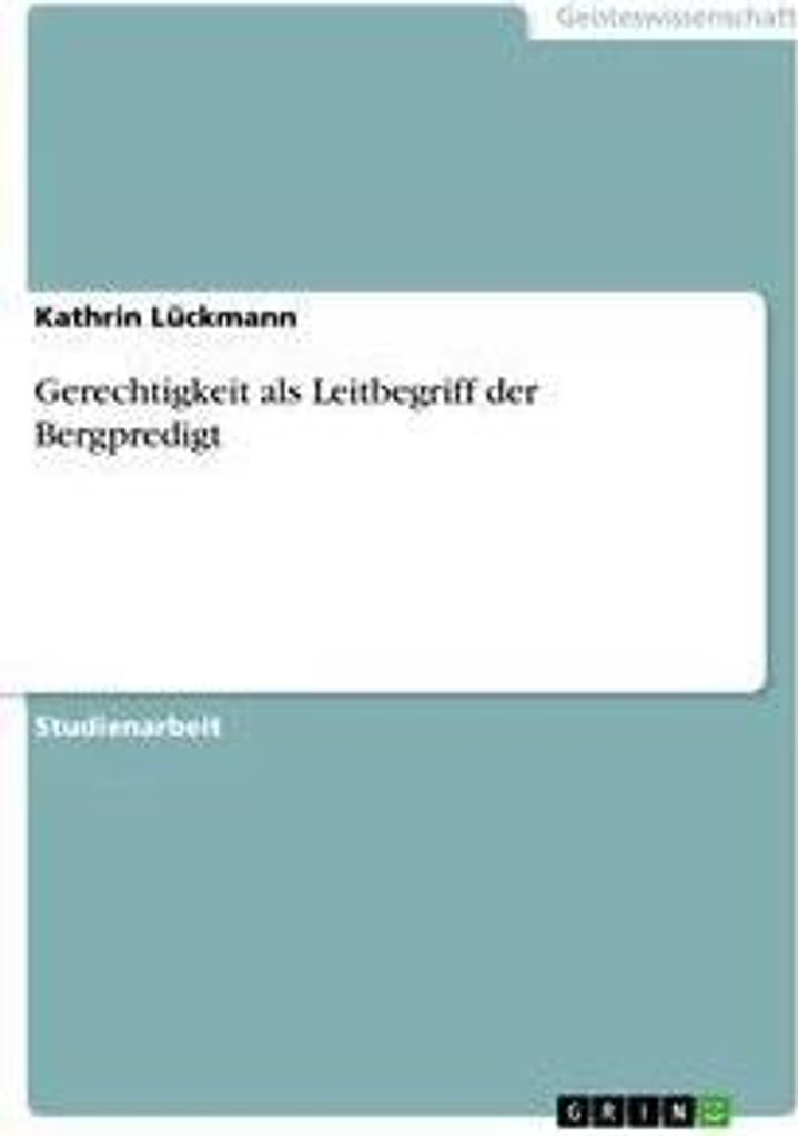 Gerechtigkeit als Leitbegriff der Bergpredigt