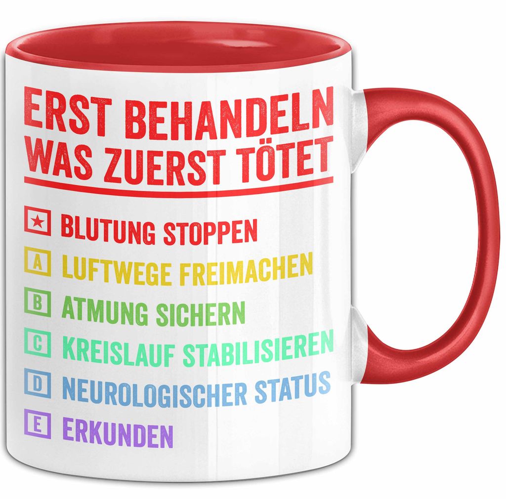 Rettungsdienst Notfallsanitäter Tasse Geschenk Lustige Geschenkidee Spruch Erst Behandeln Was Zuerst Tötet (Rot)