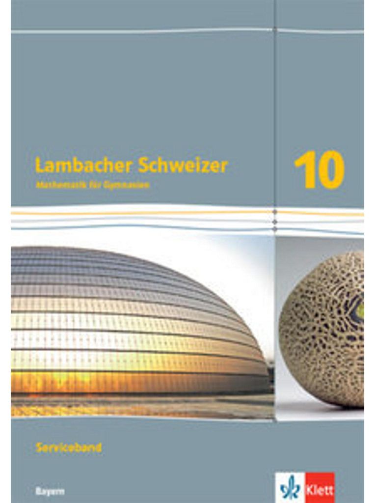 Lambacher Schweizer Mathematik 10. Serviceband Klasse 10. Ausgabe Bayern