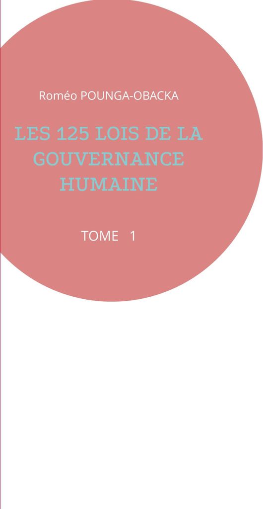 Les 125 lois de la gouvernance humaine