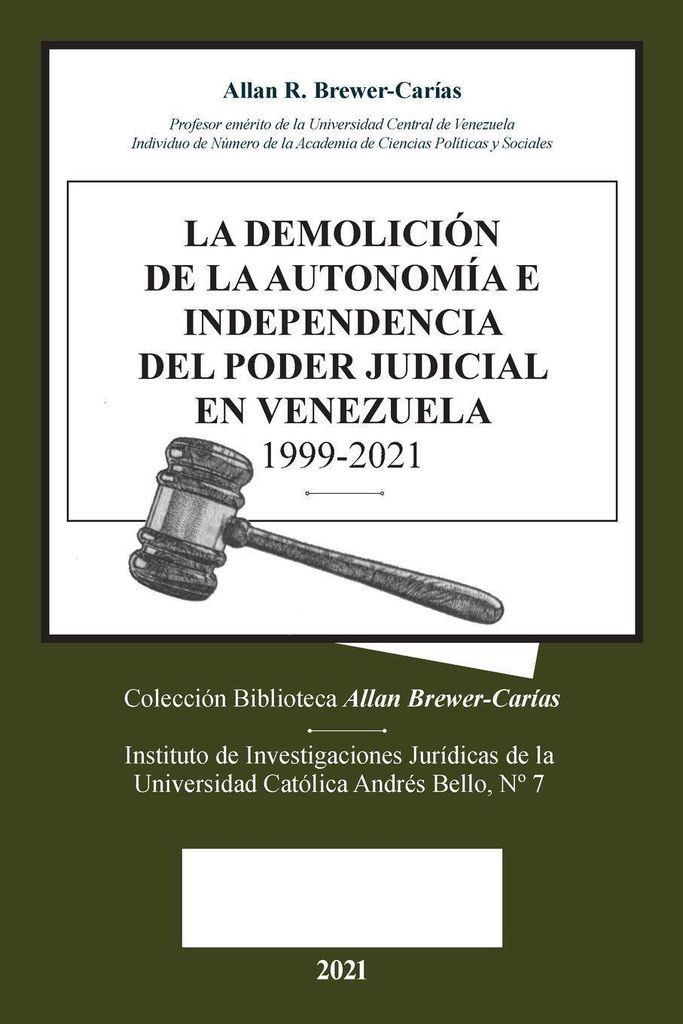 La Demolicion De La Autonomía E Independencia De Poder Judicial En Venezuela 1999-2021