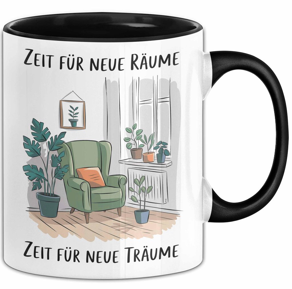 Neues Zuhause Eigentümer Tasse Geschenk Lustige Geschenkidee Spruch Zeit Für Neue Räume Zeit Für Neue Träume (Schwarz)