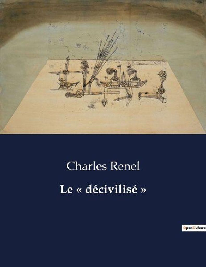 Le ' décivilisé '