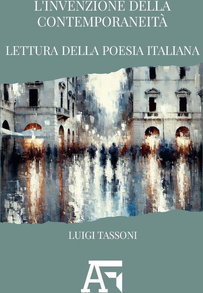 L'invenzione della contemporaneità. Lettura della poesia italiana