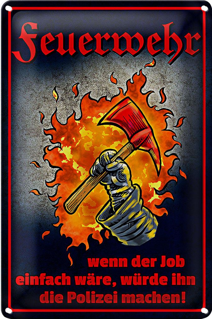 Blechschild Spruch 20x30cm Feuerwehr wenn Job einfach wäre