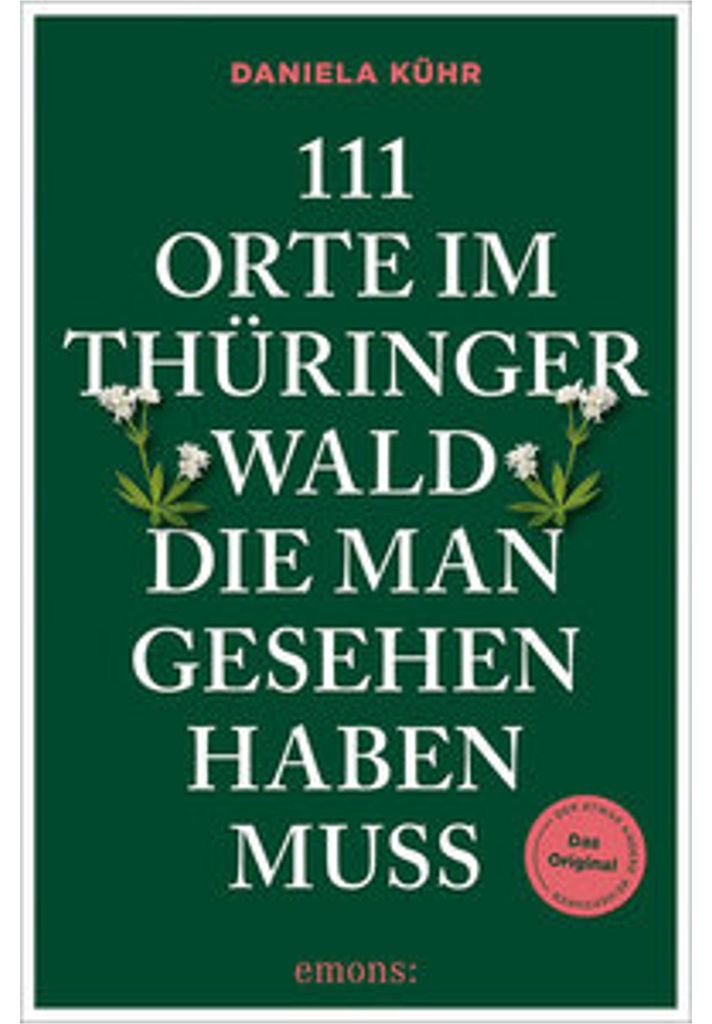 111 Orte im Thüringer Wald, die man gesehen haben muss Produktbild 