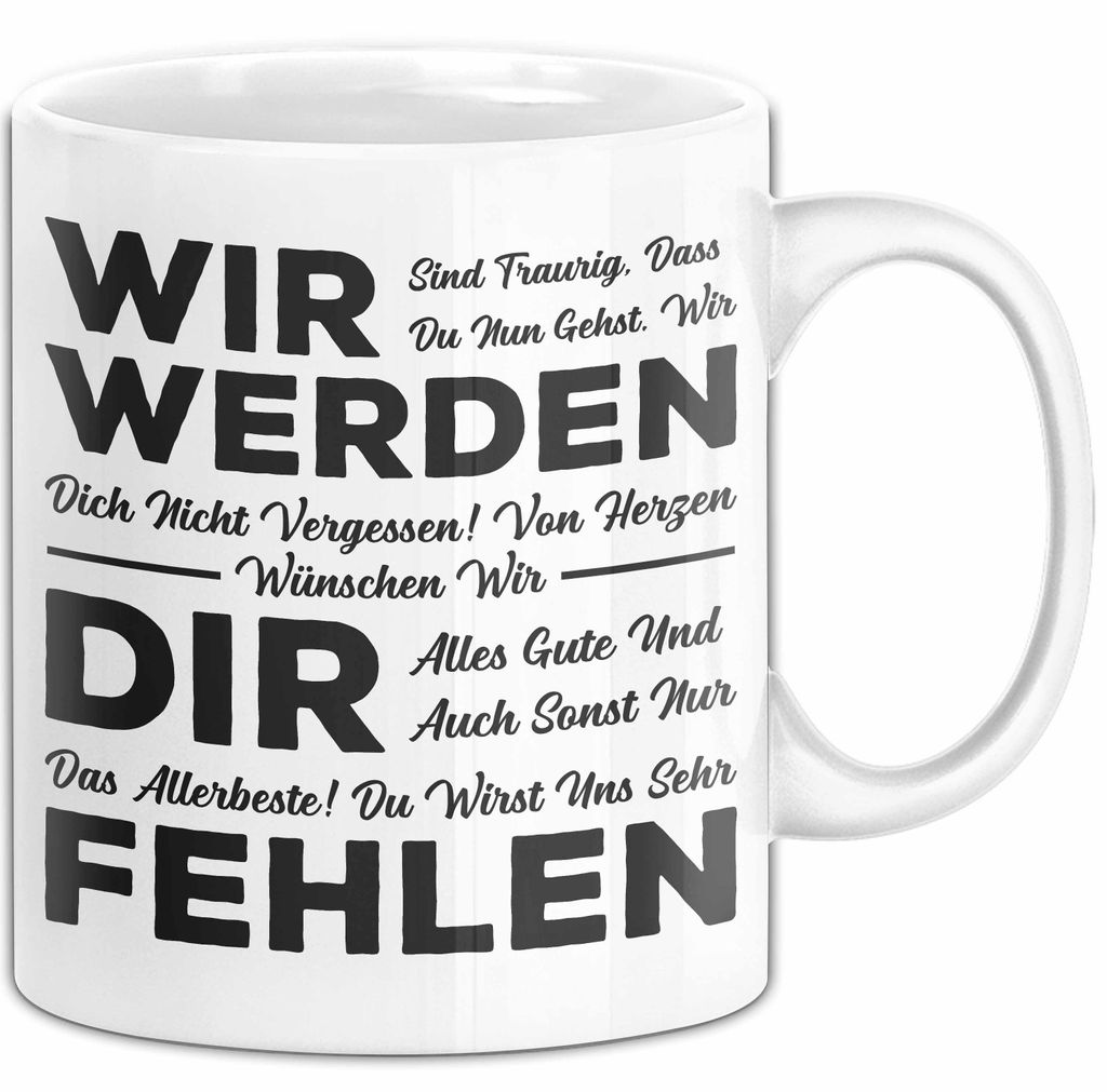 Büro Arbeit Kollege Tasse Geschenk Lustige Geschenkidee Spruch Wir Werden Dir Fehlen (Weiß)