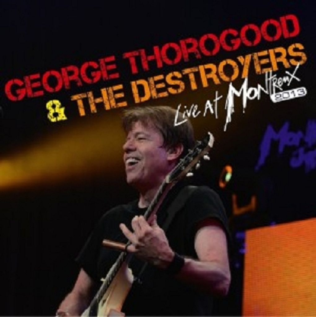 Thorogood,George & The Destroyers-Live At Montreux