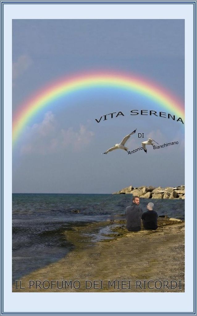 Vita serena (Il profumo dei miei ricordi)
