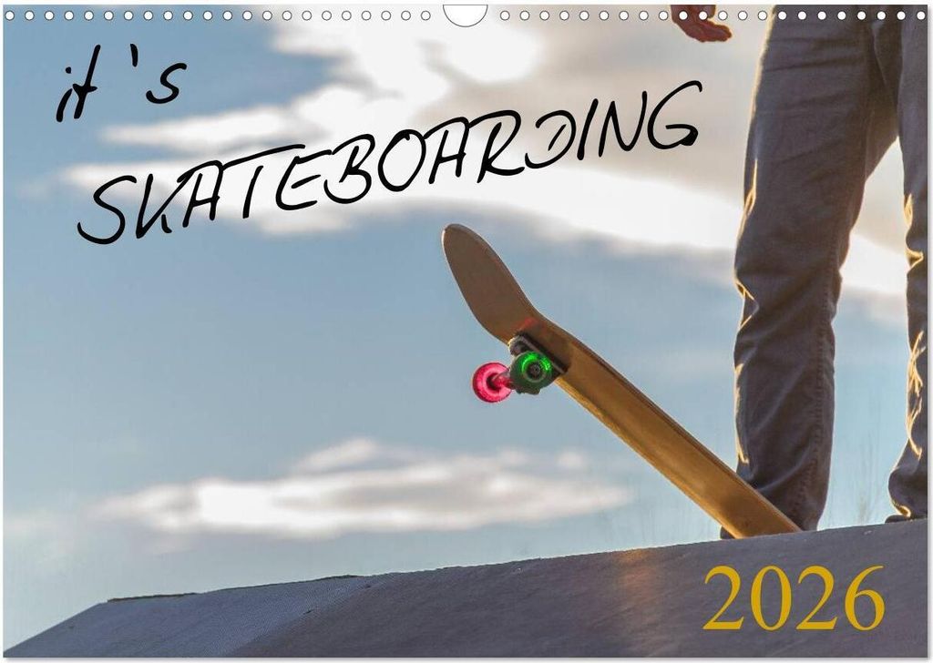 it's SKATEBOARDING (Wandkalender 2026 DIN A3 quer), CALVENDO Monatskalender
