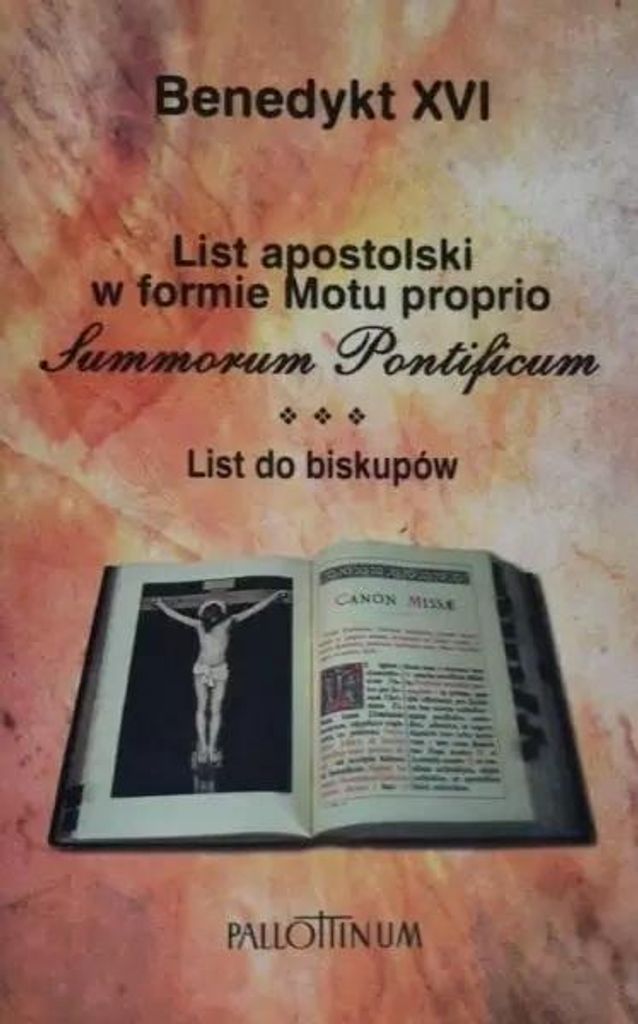 List apostolski w formie motu proprio Summorum... - Benedykt XVI