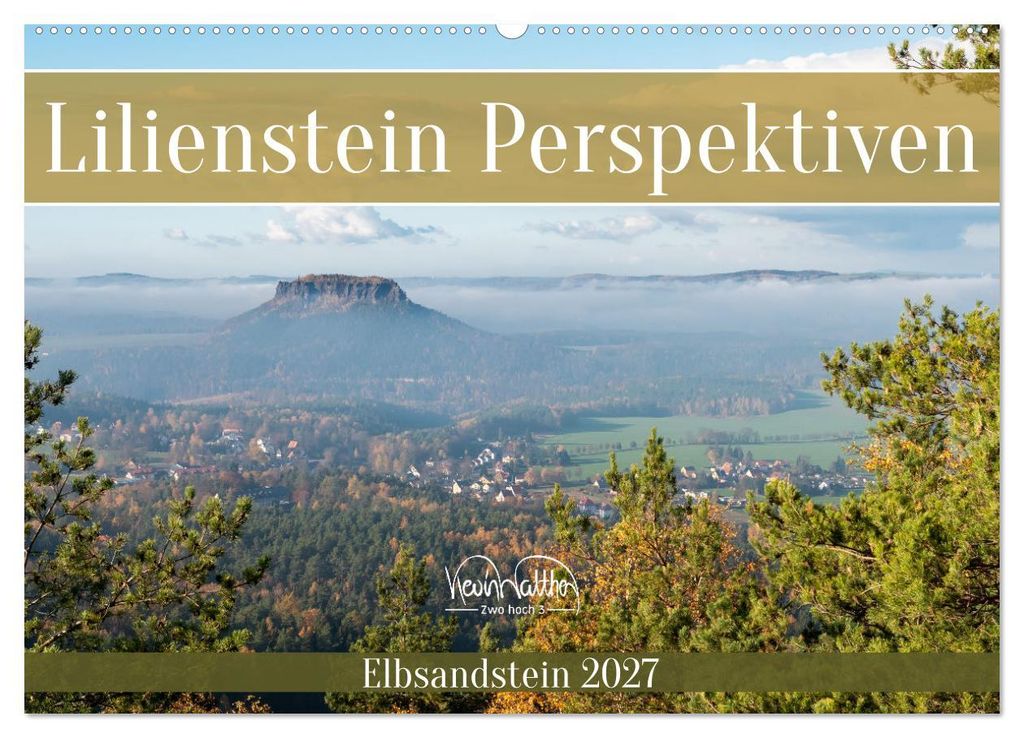 Lilienstein Perspektiven - Elbsandstein (Wandkalender 2027 DIN A2 quer), CALVENDO Monatskalender