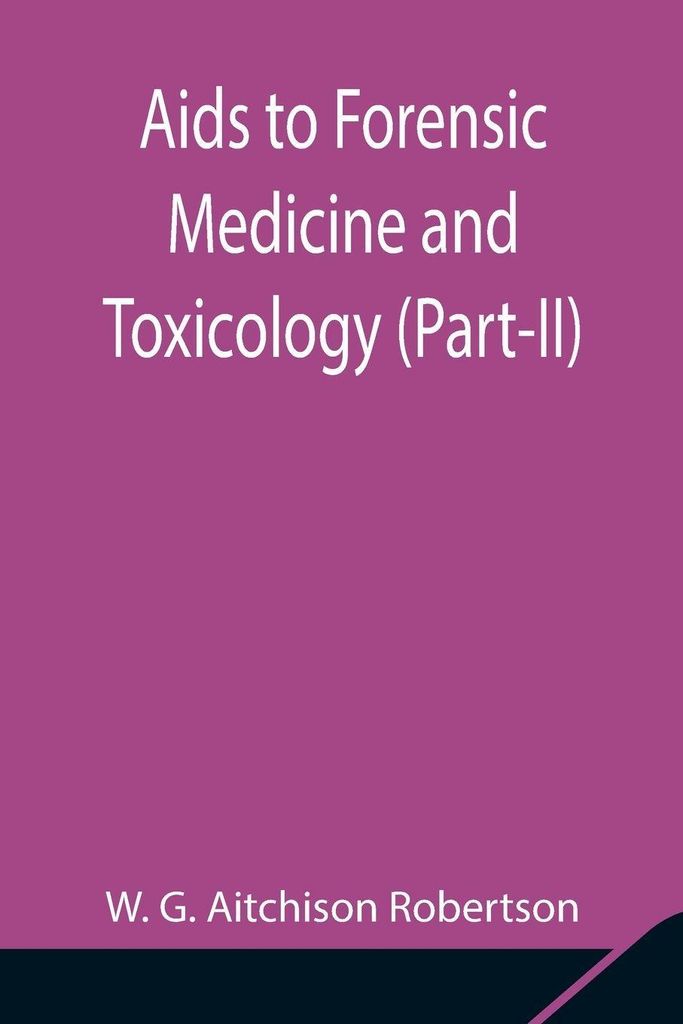 Aids to Forensic Medicine and Toxicology (Part-II)