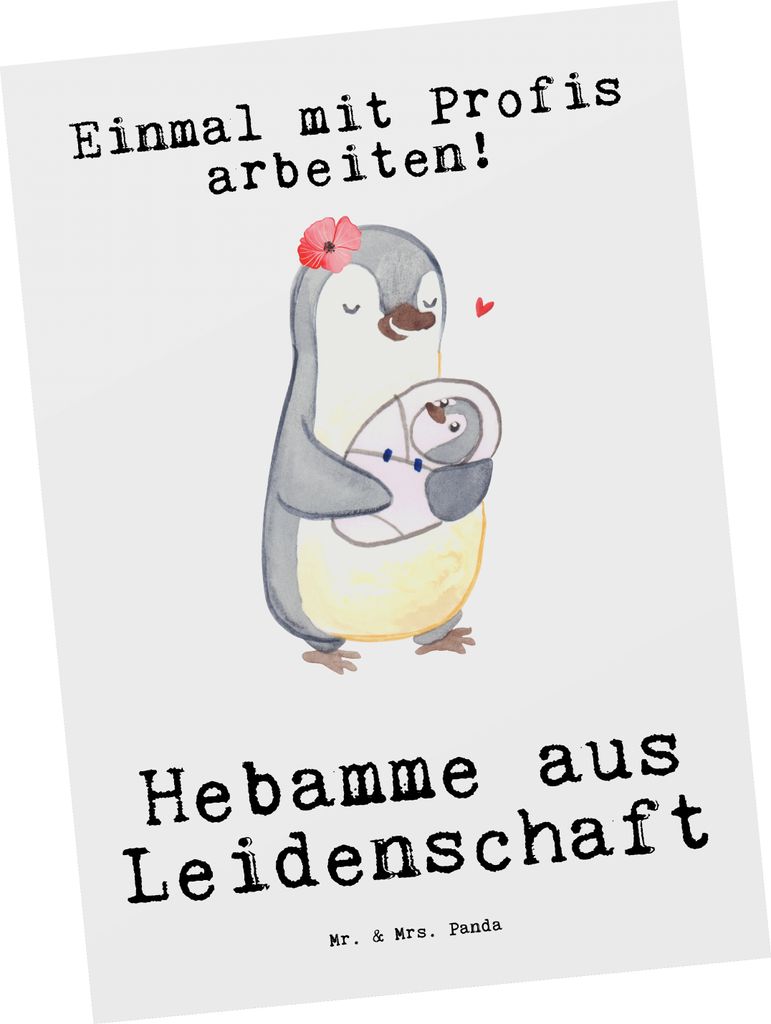 Mr. & Mrs. Panda Postkarte Hebamme Leidenschaft - Weiß - Geschenk, Fotokarte, Geburtshelfer, Postkarten, Ansichtskarte, Grußkarte, Ansichtskarten