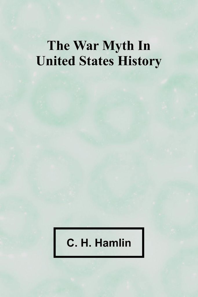 The war myth in United States history