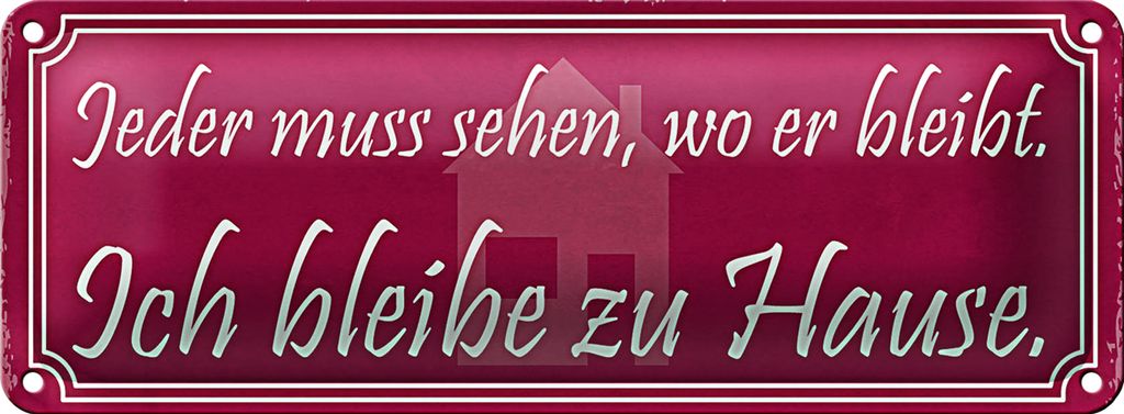 Blechschild Spruch 27x10cm ich bleibe zu Hause Dekoration