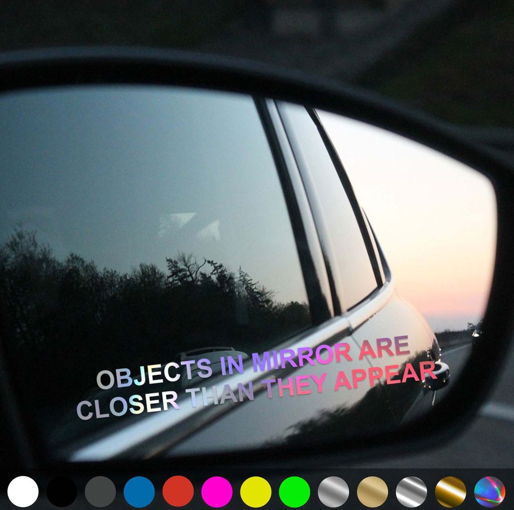 PantherPixel Objects In Mirror Aufkleber Rückspiegel Are Closer Sticker Auto Geschenkidee Farbe Oilslick-Hologramm