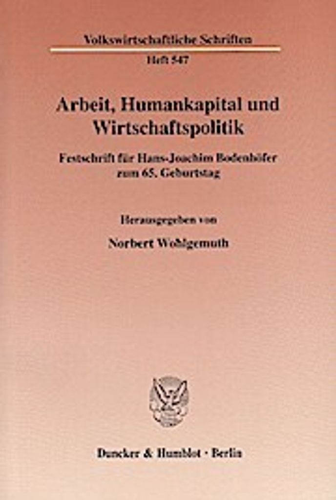 Arbeit, Humankapital und Wirtschaftspolitik