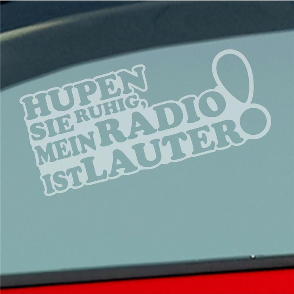 Auto Aufkleber Hupen Sie ruhig, mein Radio ist lauter! 19,5x9,5 cm Milchglas Sticker Heckscheibenaufkleber