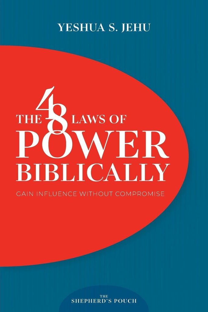 The 48 Laws Of Power Biblically