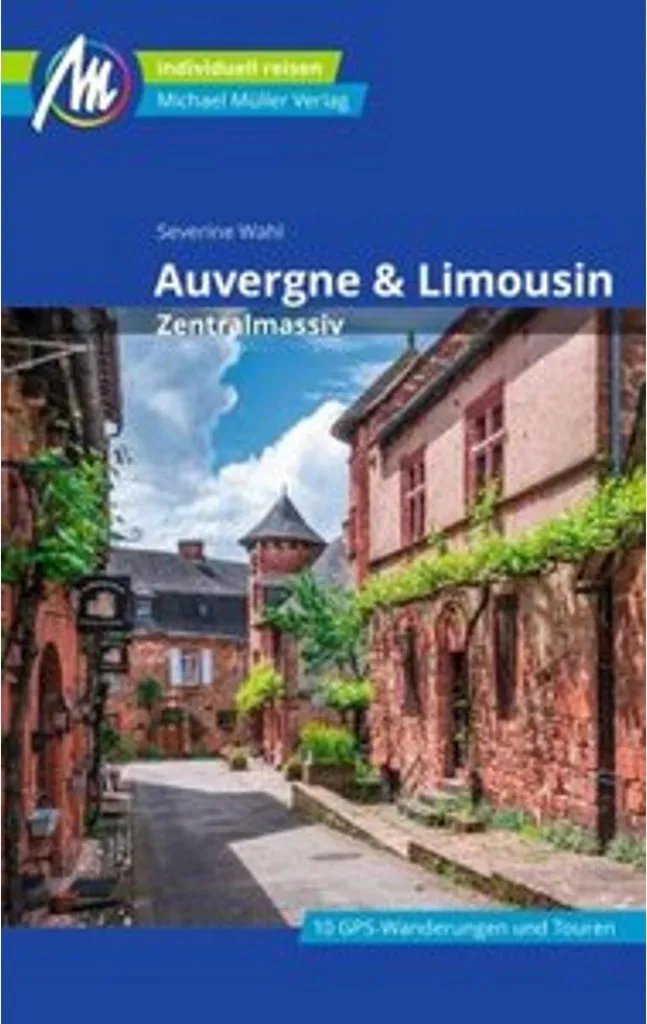 Guide de voyage Massif Central Auvergne Limousin Michael Müller Verlag