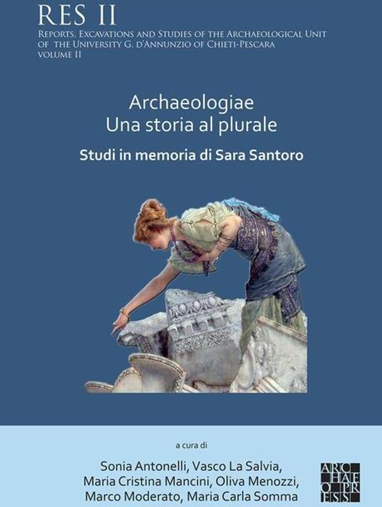 Archaeologiae Una storia al plurale: Studi in memoria di Sara Santoro