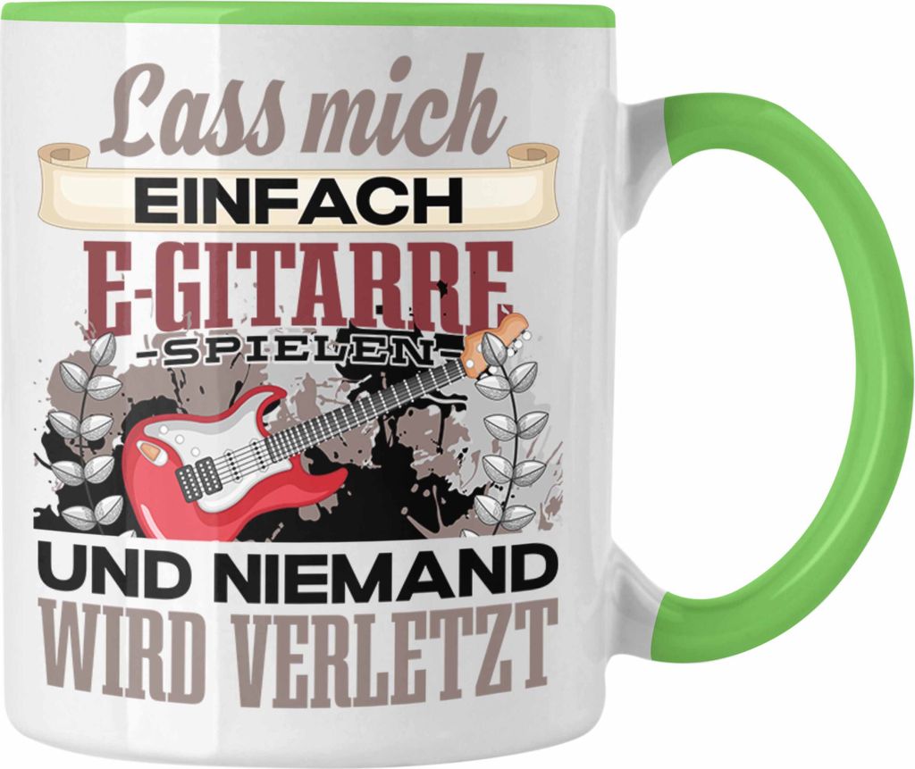 Trendation - E-Gitarre Tasse Geschenk Spruch E Gitarrist Geschenkidee Lass Mich Einfach E Gitarre Lustig (Grün)