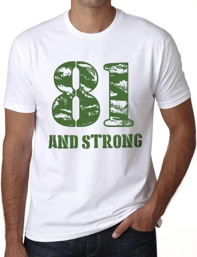 Herren Grafik T-Shirt 81 und stark – 81 And Strong – Geschenk 81. Geburtstag Jahrestag 81 Jahre Jubiläum 81 Jährige Mann Jahrgang 1943 Kurzar...
