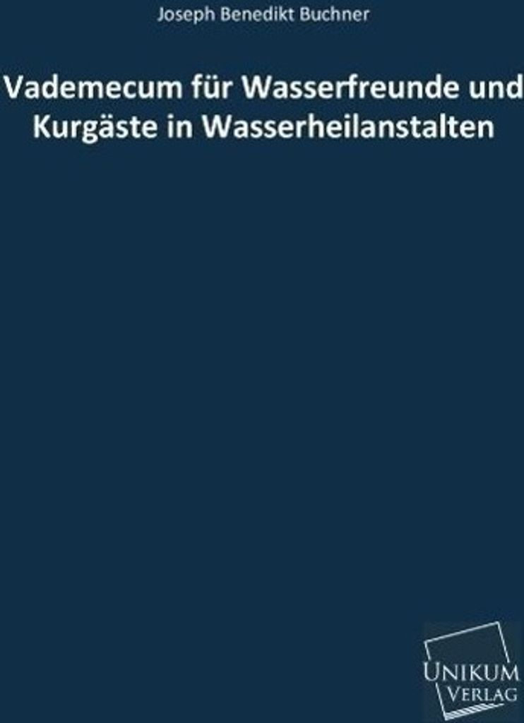Vademecum für Wasserfreunde und Kurgäste in Wasserheilanstalten