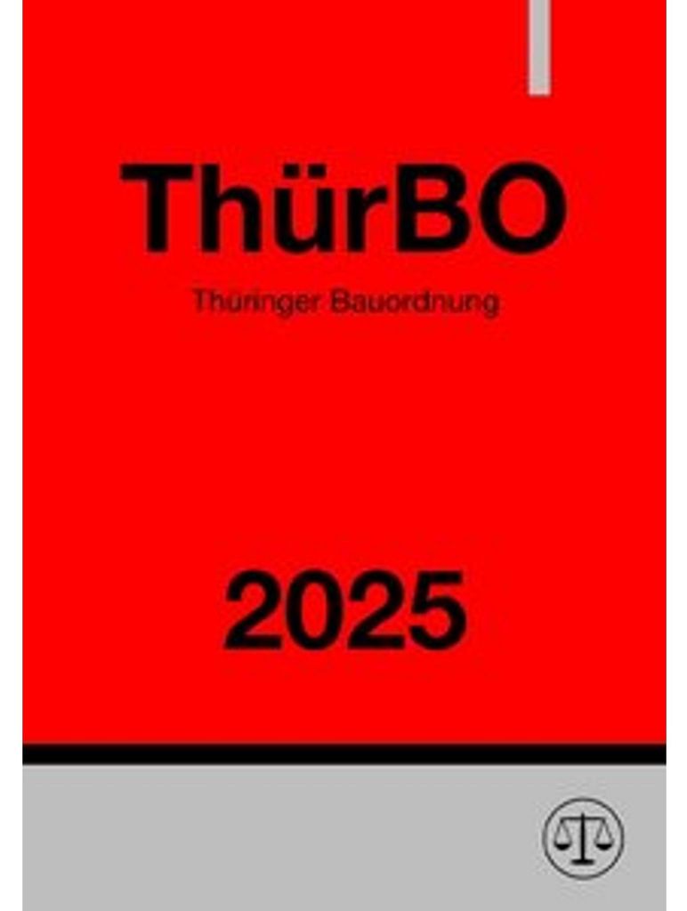 Thüringer Bauordnung - ThürBO 2025